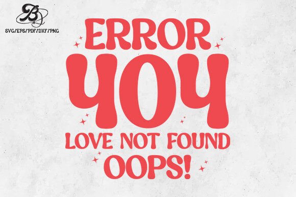 Funny Valentine Love Not Found SVG Review