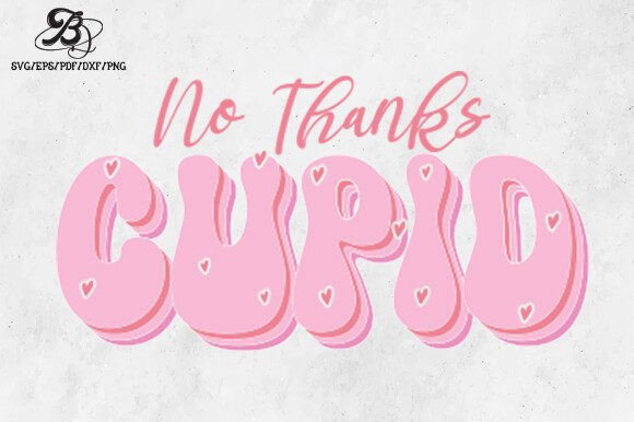 Funny Valentine No Thanks Cupid SVG Review