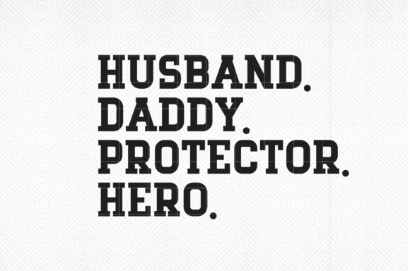 Husband Daddy Protector Hero SVG Review