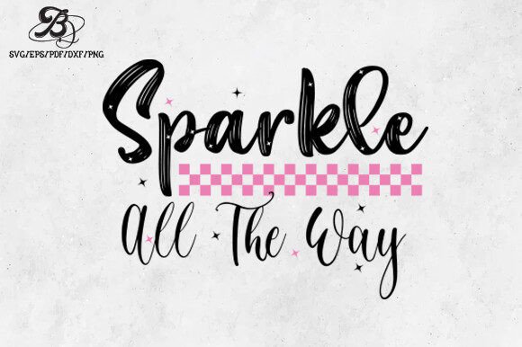 Pink New Year SVG Sparkle All the Way Graphics and Crafts