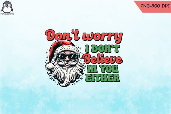 Sarcastic Santa Belief PNG Review