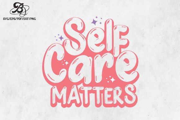 Self Care Matters SVG PNG Design