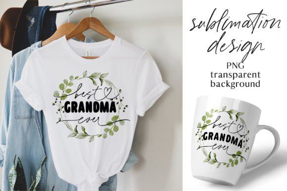 Sublimation Design, Best Grandma PNG: A Crafts and Graphics Review